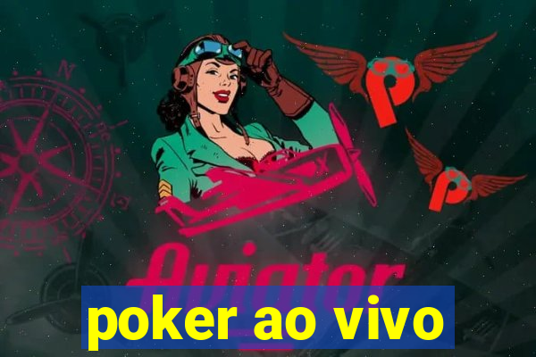 poker ao vivo