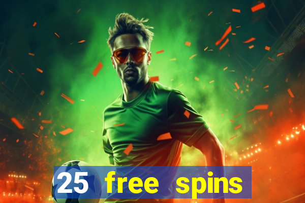 25 free spins casino 2018