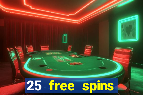 25 free spins casino 2018