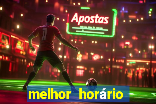 melhor horário jogar fortune tiger