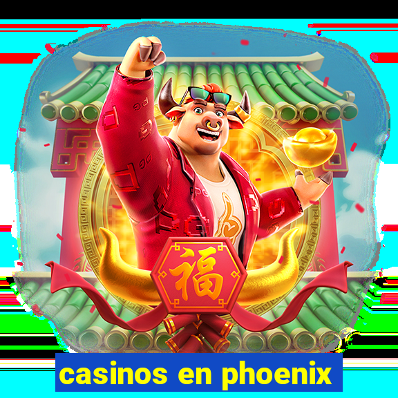 casinos en phoenix