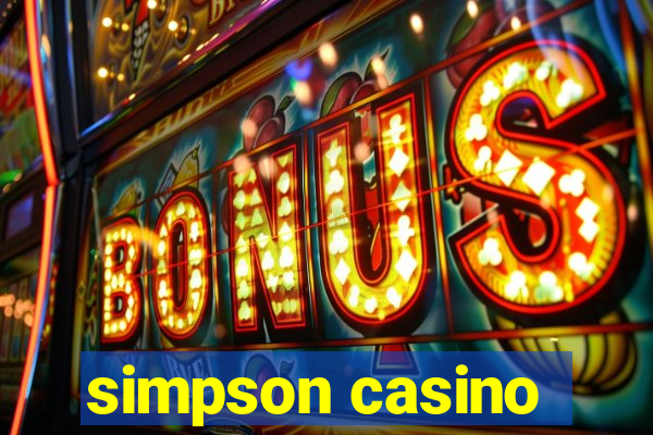 simpson casino