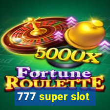 777 super slot