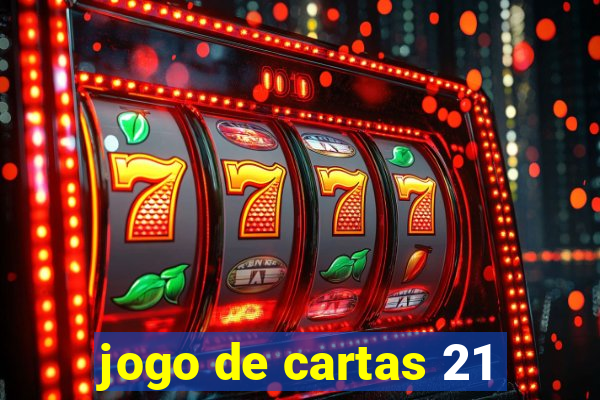 jogo de cartas 21