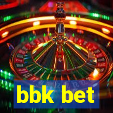 bbk bet