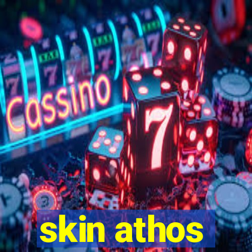 skin athos