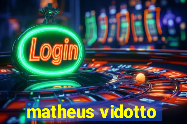 matheus vidotto