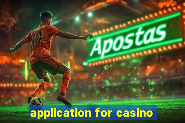 application for casino