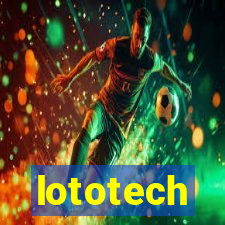 lototech