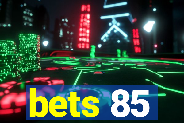 bets 85