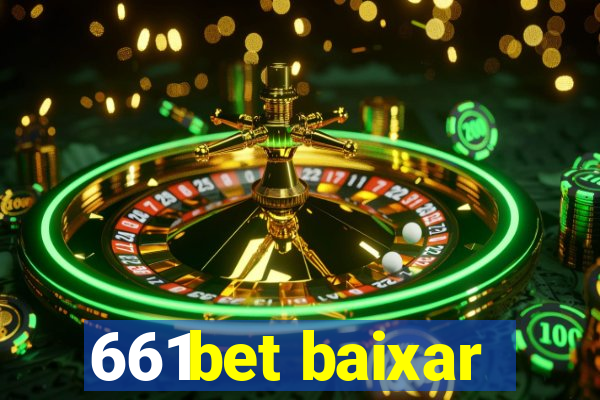 661bet baixar