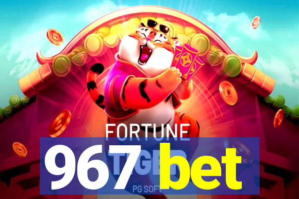 967 bet