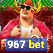 967 bet