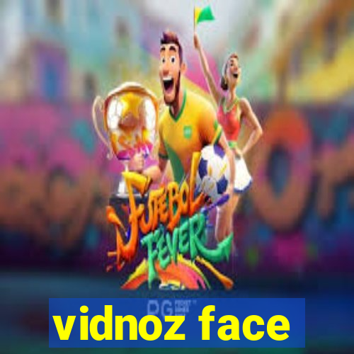 vidnoz face