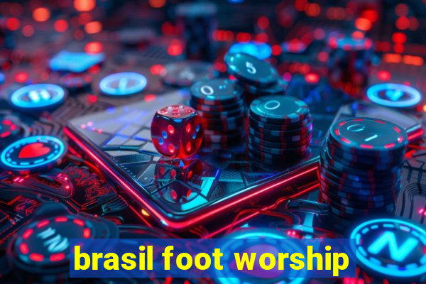 brasil foot worship