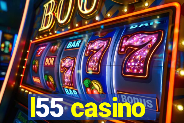 l55 casino