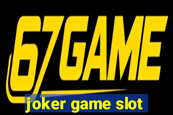 joker game slot