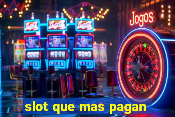 slot que mas pagan