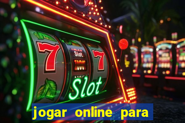 jogar online para ganhar dinheiro