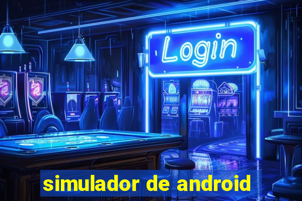 simulador de android