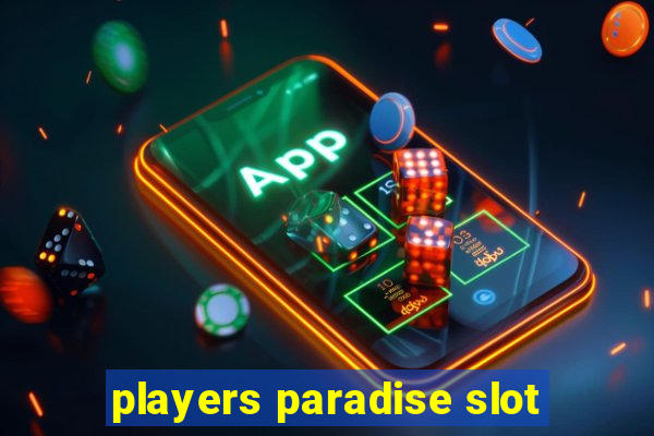 players paradise slot