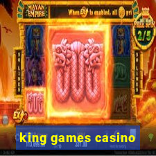 king games casino