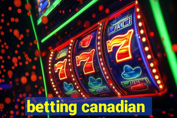 betting canadian