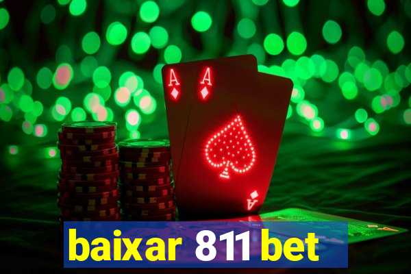 baixar 811 bet