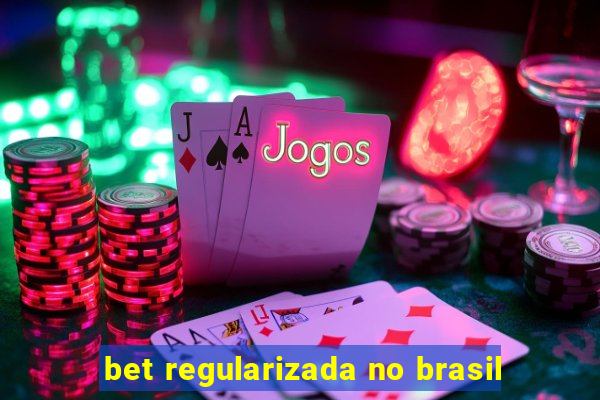 bet regularizada no brasil