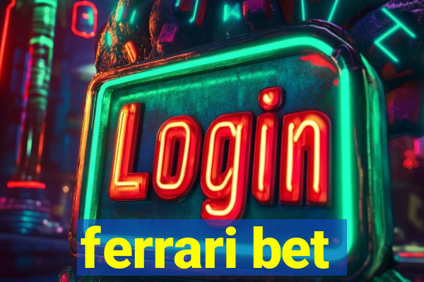 ferrari bet