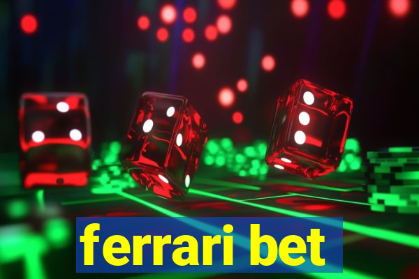 ferrari bet