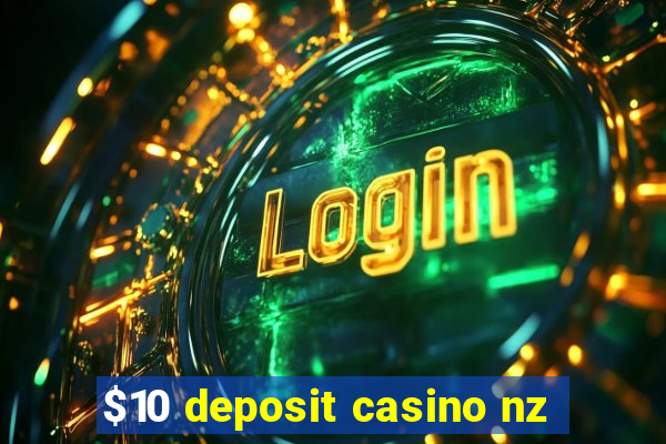 $10 deposit casino nz