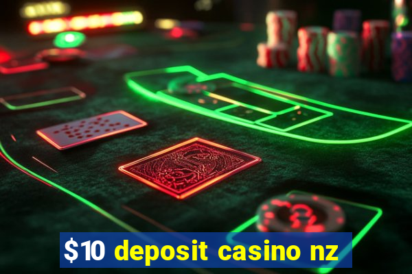 $10 deposit casino nz