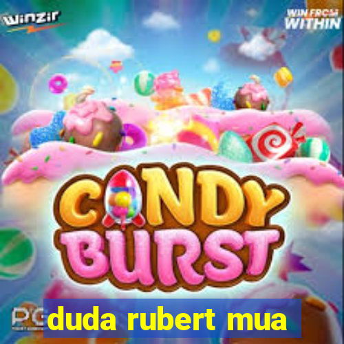 duda rubert mua