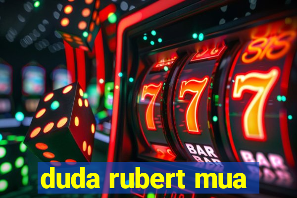 duda rubert mua