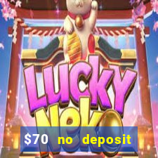 $70 no deposit casino bonus