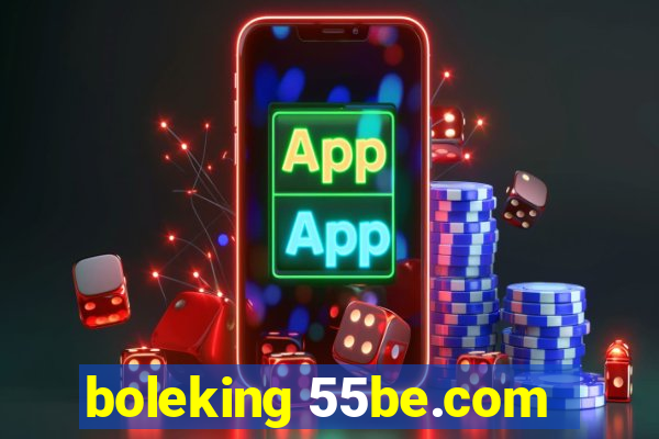 boleking 55be.com