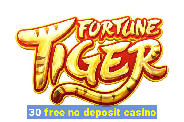 30 free no deposit casino