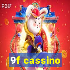 9f cassino