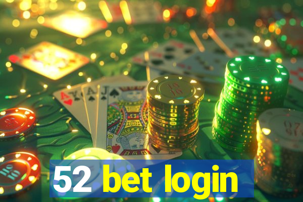 52 bet login