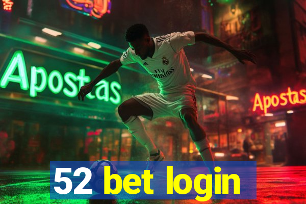 52 bet login