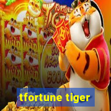 tfortune tiger