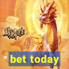 bet today