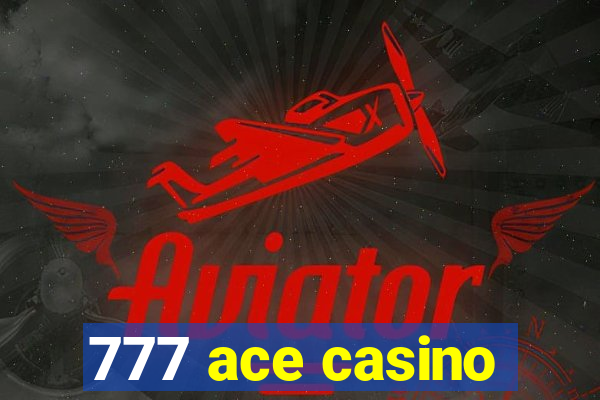 777 ace casino