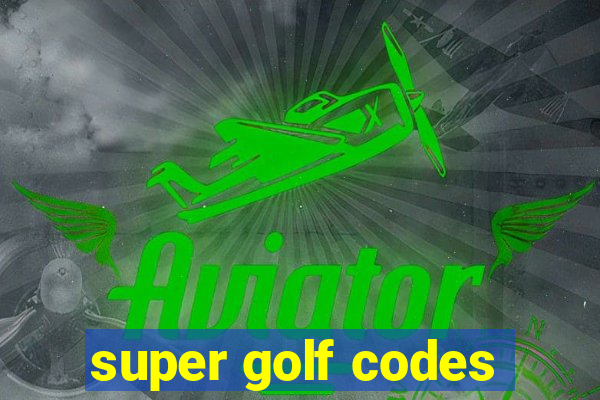 super golf codes