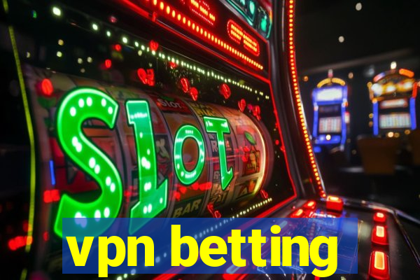 vpn betting