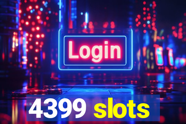 4399 slots