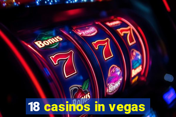 18 casinos in vegas