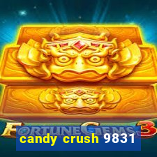 candy crush 9831