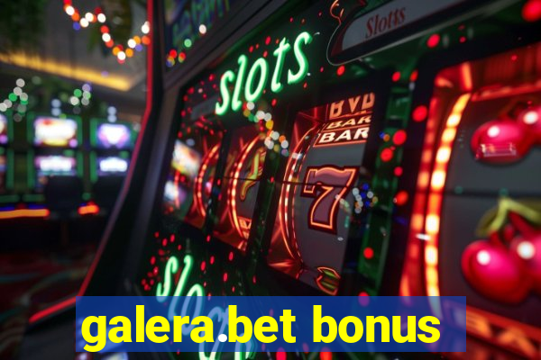 galera.bet bonus